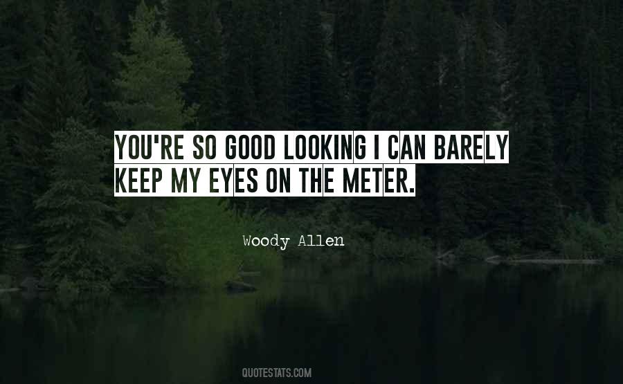 So Good Looking Quotes #641362