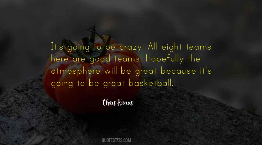 Quotes About Good Teams #532476