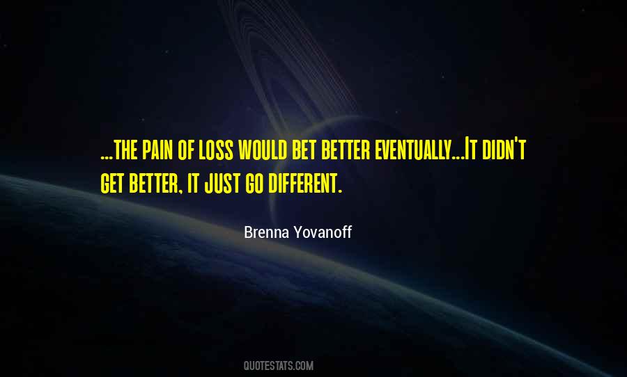 Quotes About The Pain Of Loss #1568535