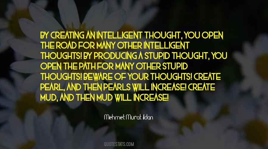 Thoughts Create Quotes #233575