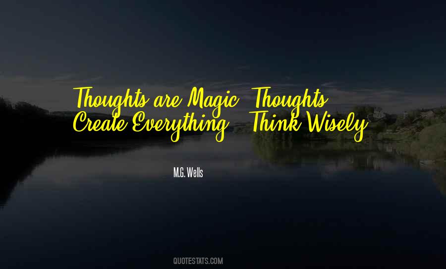 Thoughts Create Quotes #558255