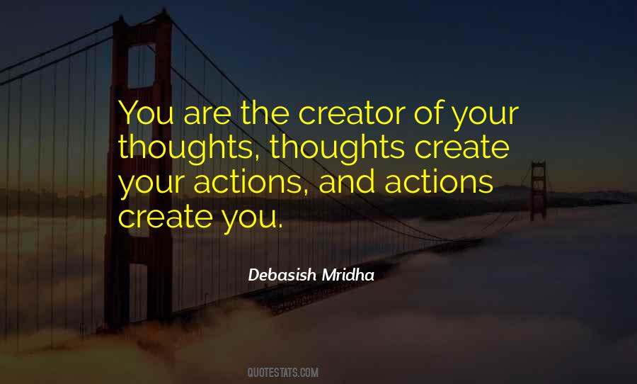 Thoughts Create Quotes #924545