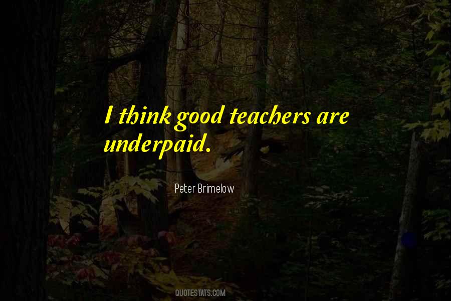 Quotes About Good Teachers And Bad Teachers #673762