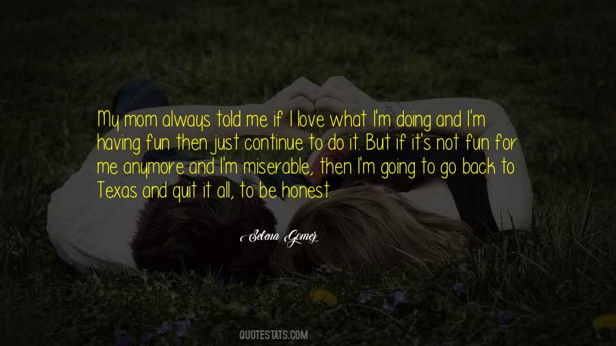 It Not Fun Anymore Quotes #1144635
