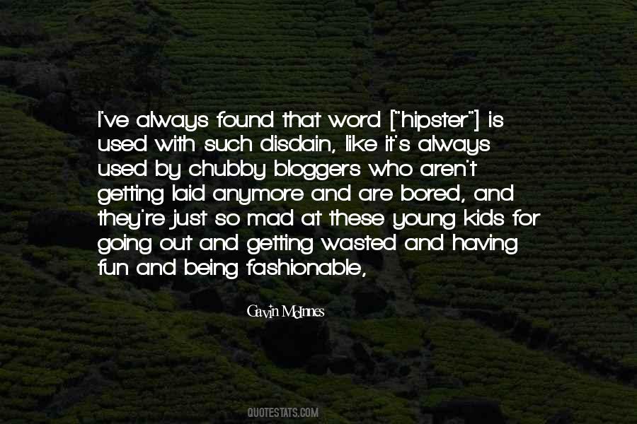 It Not Fun Anymore Quotes #1468420