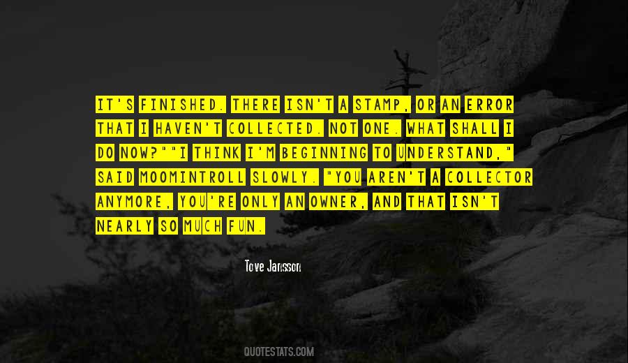 It Not Fun Anymore Quotes #517637