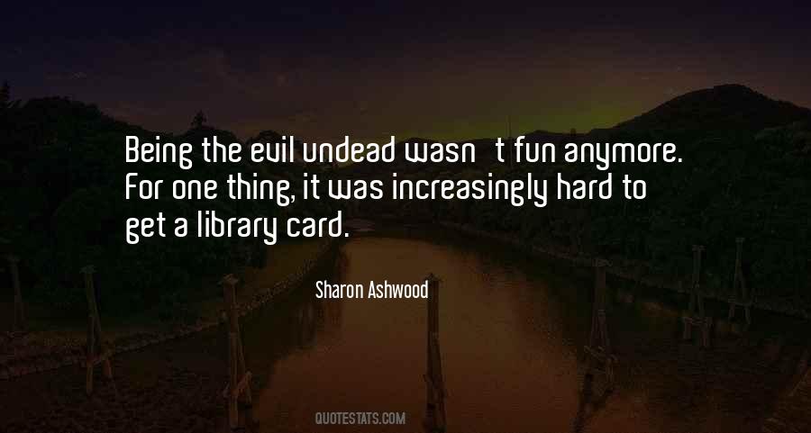 It Not Fun Anymore Quotes #676080