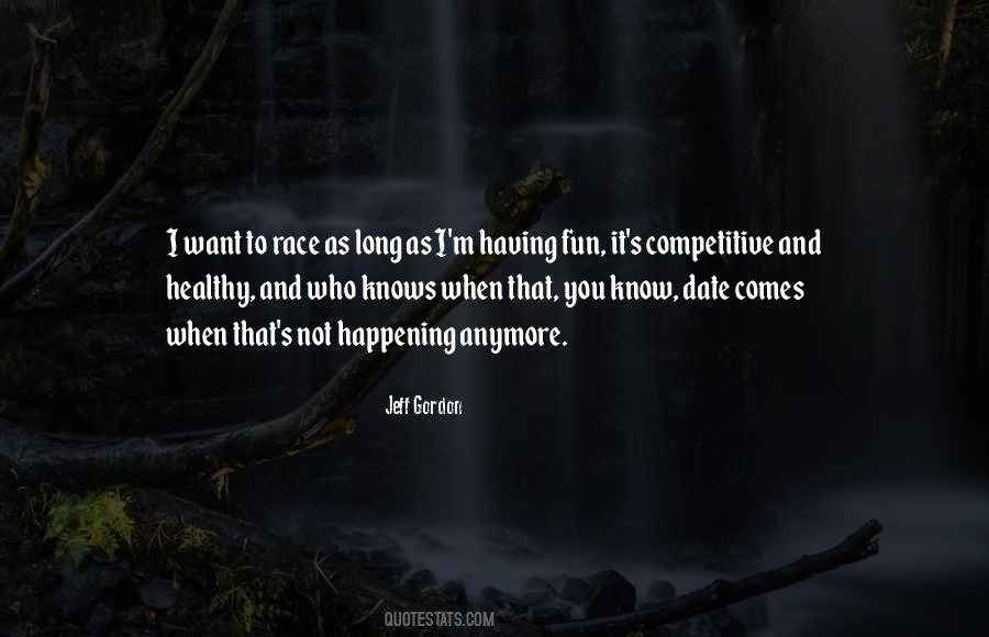 It Not Fun Anymore Quotes #683506