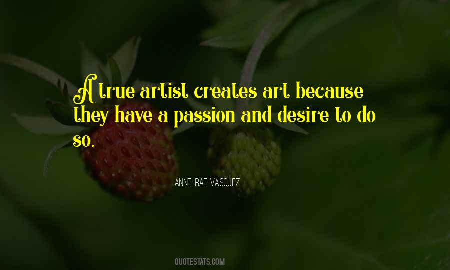 Artist Passion Quotes #728502