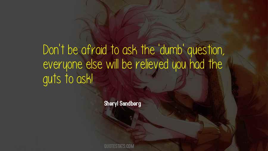 The Only Dumb Question Quotes #1853257