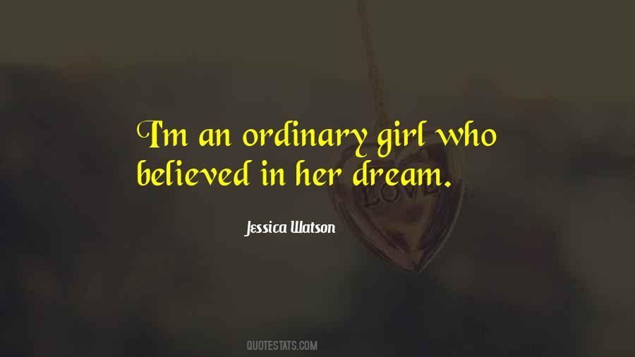 Just An Ordinary Girl Quotes #110997
