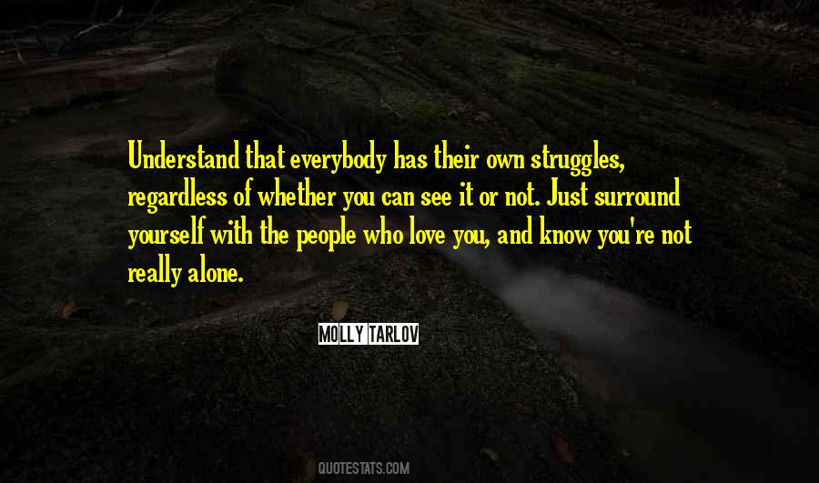 Whether You Know It Or Not Quotes #1310726