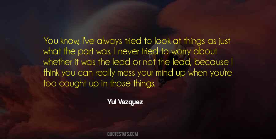 Whether You Know It Or Not Quotes #1436314