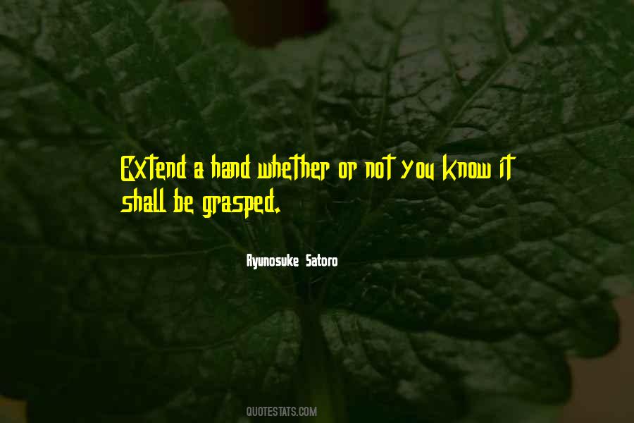 Whether You Know It Or Not Quotes #360842