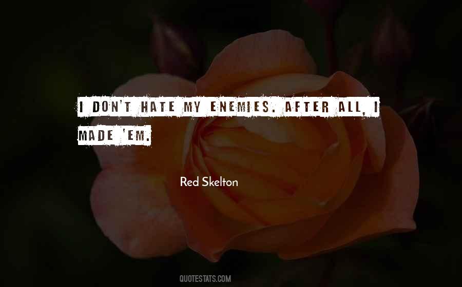 Hate Enemy Quotes #1182467