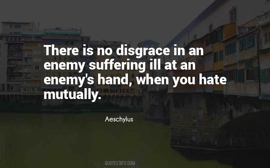 Hate Enemy Quotes #932529