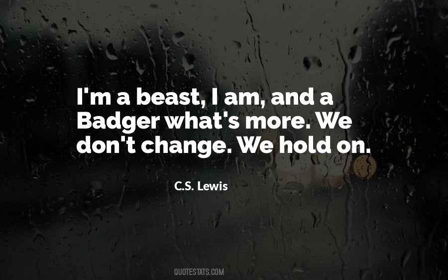 I Am A Beast Quotes #1301906