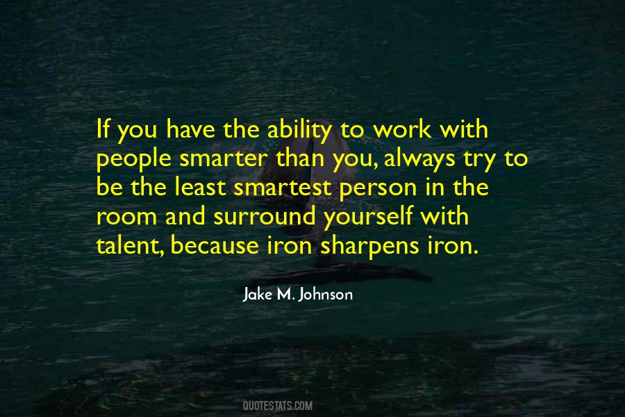 Be The Smartest Person In The Room Quotes #102398
