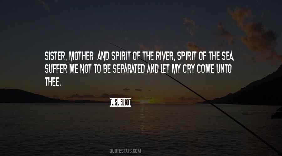 Cry A River Quotes #82196
