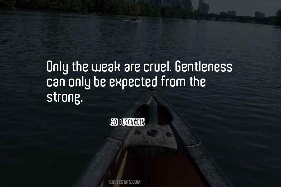 Nothing Is So Strong As Gentleness Quotes #881800