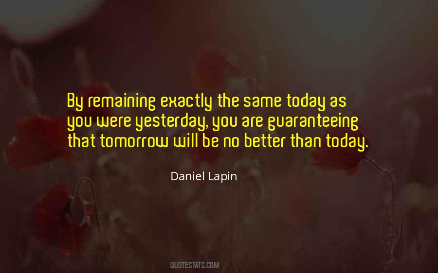 Today Better Than Yesterday Quotes #1267369