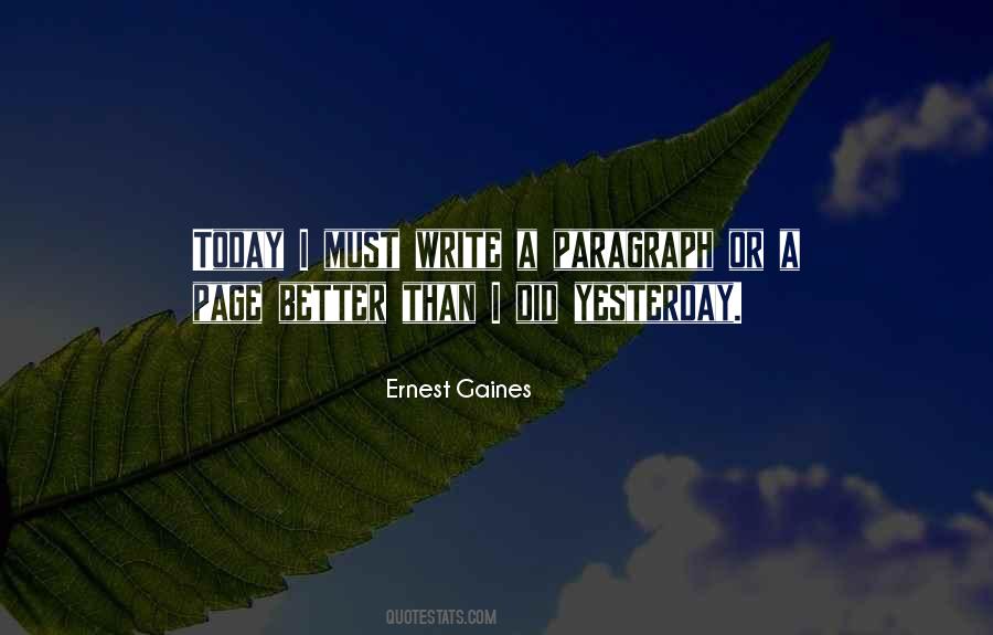 Today Better Than Yesterday Quotes #1304582