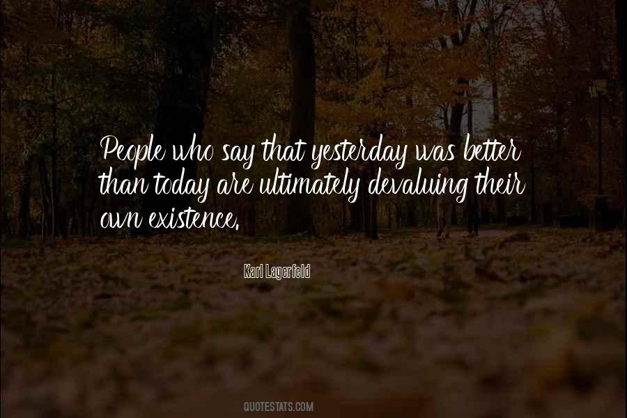 Today Better Than Yesterday Quotes #150060