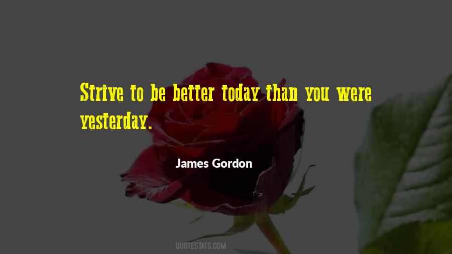 Today Better Than Yesterday Quotes #883677