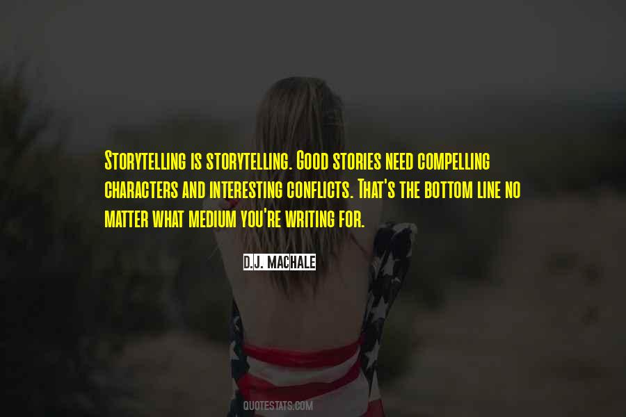 Quotes About Good Storytelling #1764297