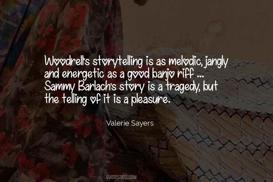 Quotes About Good Storytelling #603804