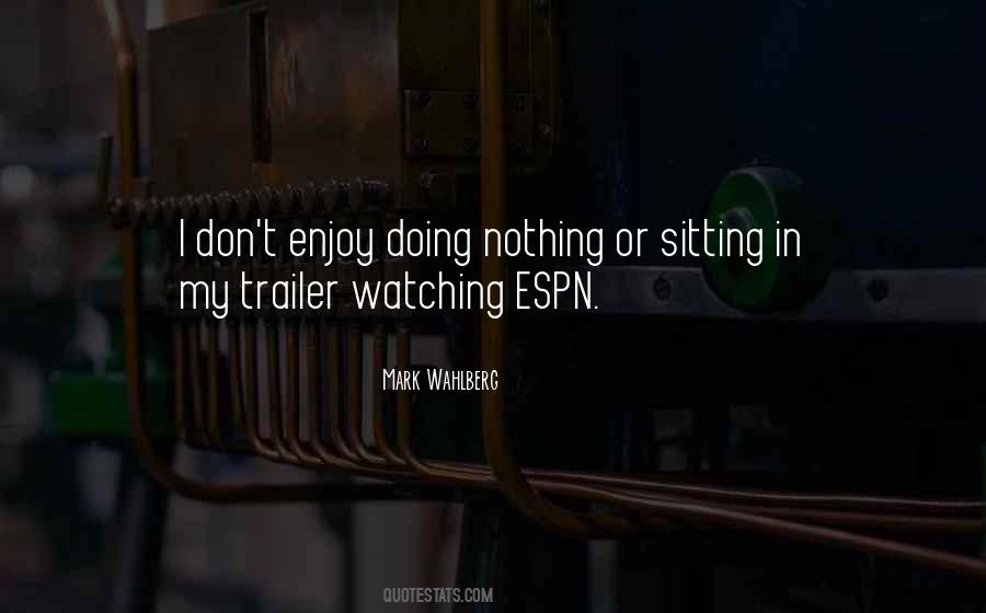 Enjoy Doing Nothing Quotes #305695