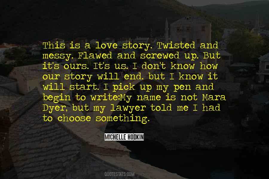 You Know My Name But Not My Story Quotes #1560663