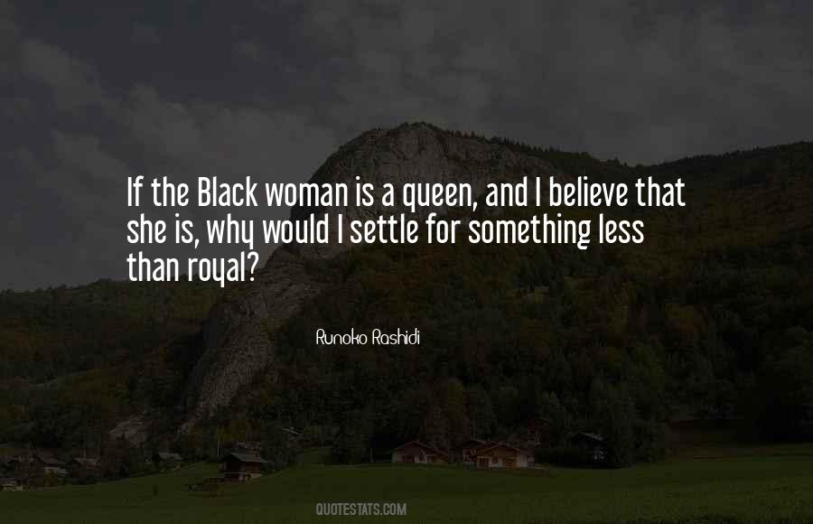 She Is Queen Quotes #899829