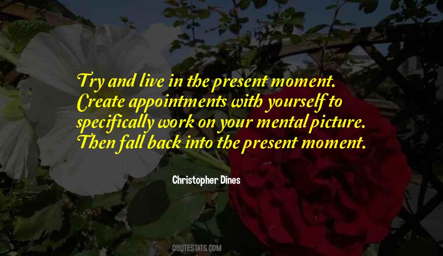 Create A Moment Quotes #1581347