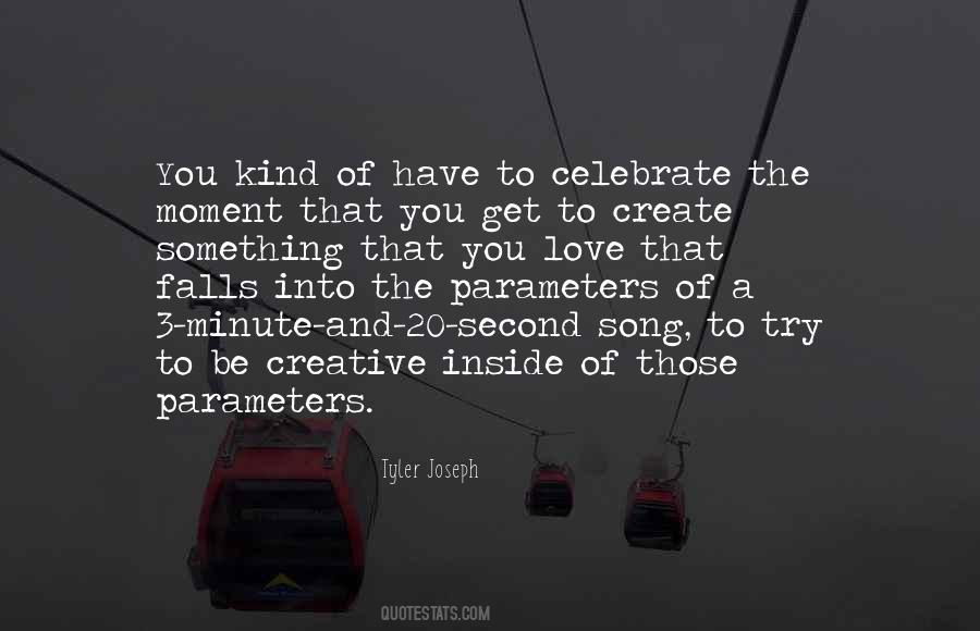 Create A Moment Quotes #1625320