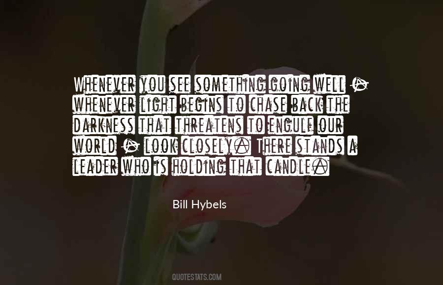 Whenever There Is Light Quotes #1552578