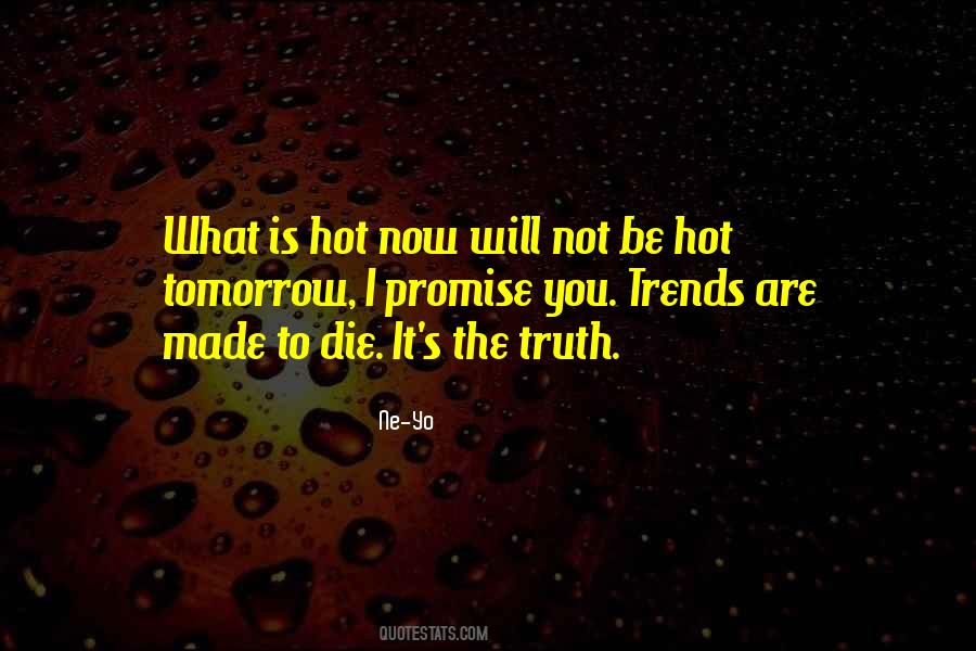 Be Hot Quotes #1127534