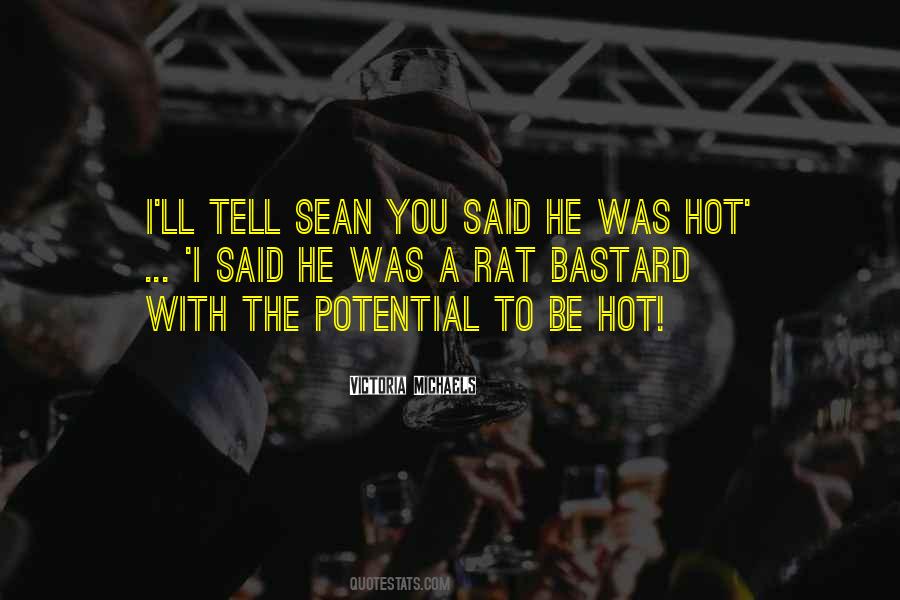 Be Hot Quotes #1453114