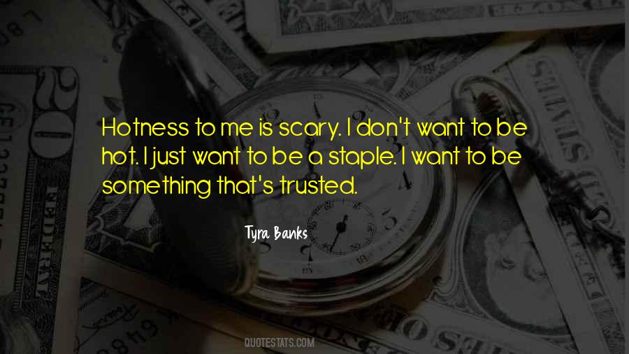 Be Hot Quotes #732748