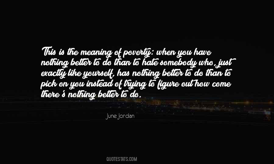 Hate Poverty Quotes #1505729