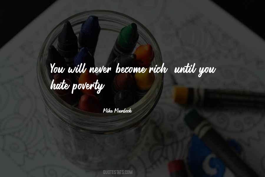Hate Poverty Quotes #913147
