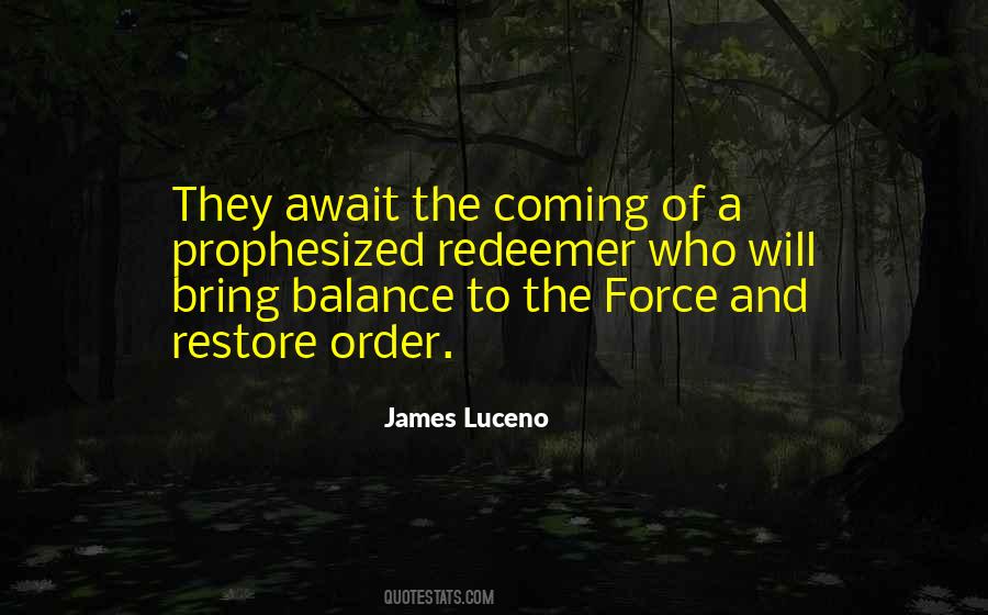 Bring Balance To The Force Quotes #1157894 Bring Balance To The Force Quotes #1157894