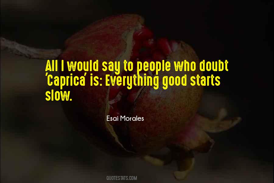 Quotes About Good Starts #1776986