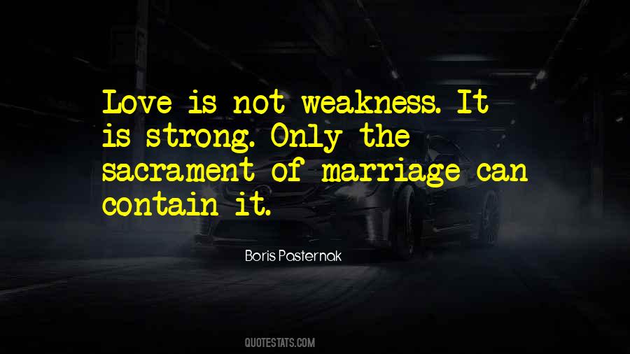 Love Is Not Weakness Quotes #33399