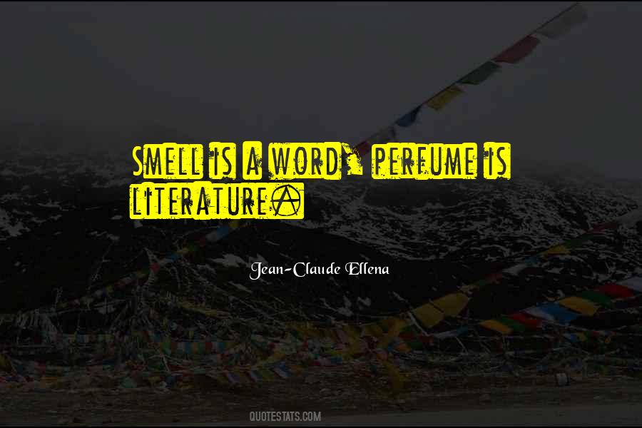 Perfume Is Quotes #872023