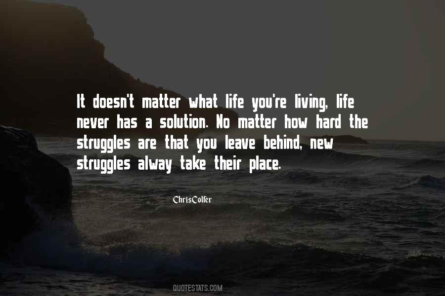 No Matter How Hard Life Quotes #326145