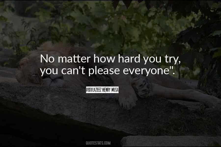 No Matter How Hard Life Quotes #673377