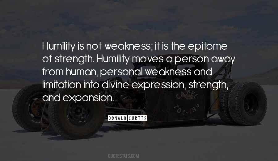 Strength From Weakness Quotes #1438215