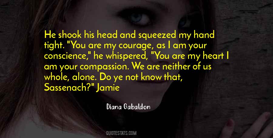 You Are My Courage Quotes #1658731