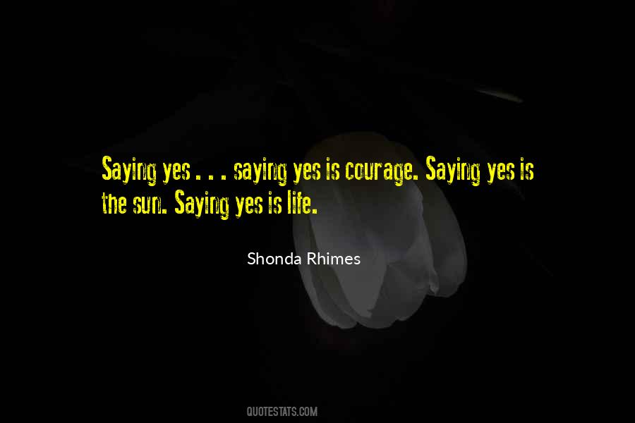You Are My Courage Quotes #28809